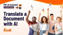 A group of four individuals standing together, each holding small flags representing different countries. They are smiling and celebrating in a bright, modern setting. The top of the image features the text 'PDF AI Assistant' and 'TUTORIAL SERIES,' while the central text reads 'Translate a Document with AI.' The Foxit logo is displayed in the bottom left corner.