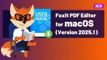 Foxit PDF Editor for Mac User Manual (Version 2025.1)