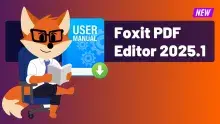 Foxit PDF Editor User Manual (2025.1)