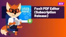 Foxit PDF Editor User Manual (Subscription Release)