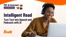 A person wearing headphones sits at a desk, engaged with a laptop and taking notes, showcasing the 'Intelligent Read' feature of the PDF AI Assistant. The image highlights the capability to convert text into speech and podcasts using AI technology. The Foxit logo is displayed in the bottom left corner, with the title 'PDF AI Assistant Tutorial Series.' 