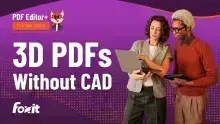 Foxit PDF Editor+ Tutorial Series banner titled ‘3D PDF Without CAD’, featuring two people standing on the right using a laptop and a tablet against a purple and orange gradient background with dotted accents and the Foxit logo