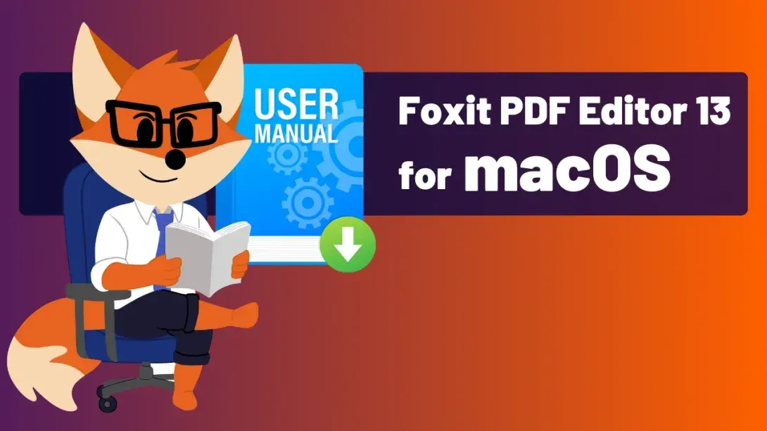 Foxit PDF Editor for Mac User Manual (Version 13)