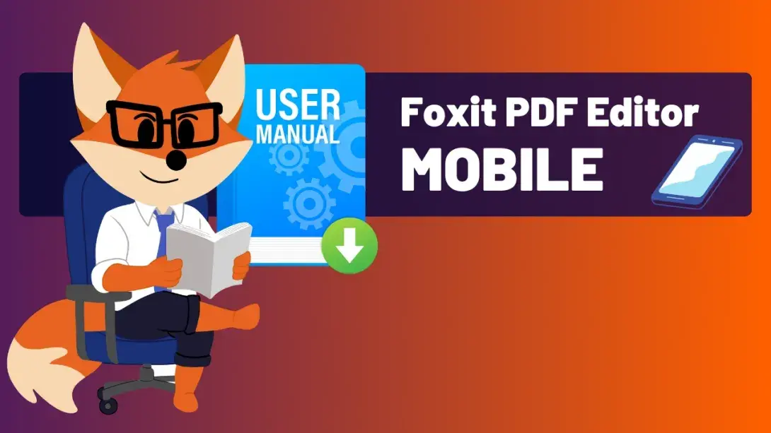 Foxit PDF Editor Mobile User Manual