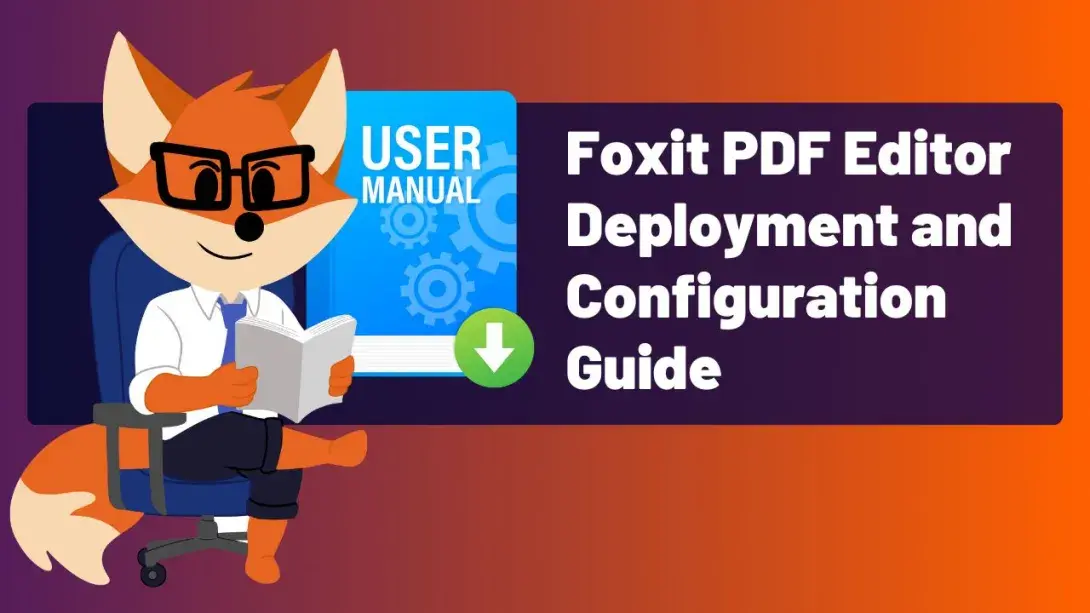 Foxit PDF Editor Deployment and Configuration Guide