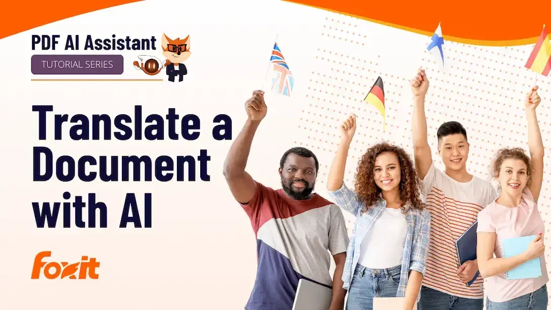 A group of four individuals standing together, each holding small flags representing different countries. They are smiling and celebrating in a bright, modern setting. The top of the image features the text 'PDF AI Assistant' and 'TUTORIAL SERIES,' while the central text reads 'Translate a Document with AI.' The Foxit logo is displayed in the bottom left corner.