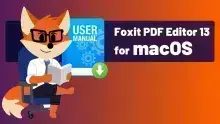 Foxit PDF Editor for Mac User Manual (Version 13)