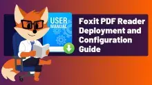 Foxit PDF Reader Deployment and Configuration Guide