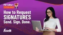 A woman sitting at a desk, holding a laptop in one hand and gesturing with the other. The background is vibrant purple with orange accents and dotted patterns. The text on the image reads 'How to Request SIGNATURES Send. Sign. Done.' with the Foxit logo at the bottom.