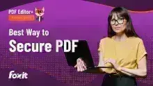 Foxit PDF Editor+ Tutorial Series banner with headline ‘Best Way to Securely Protect PDF,’ featuring a person in a yellow top holding a laptop on a purple background with orange dotted accents and the Foxit logo.