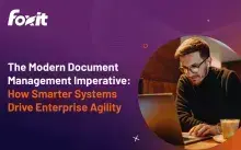 The Modern Document Management Imperative: How Smarter Systems Drive Enterprise Agility