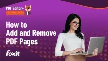 Foxit PDF Editor+ tutorial series thumbnail: "How to Add and Remove PDF Pages" with a professional woman using a laptop and the Foxit logo