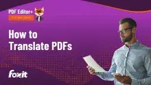 Foxit PDF Editor+ tutorial series thumbnail: "How to Translate PDFs" with a professional man reviewing a document and the Foxit logo