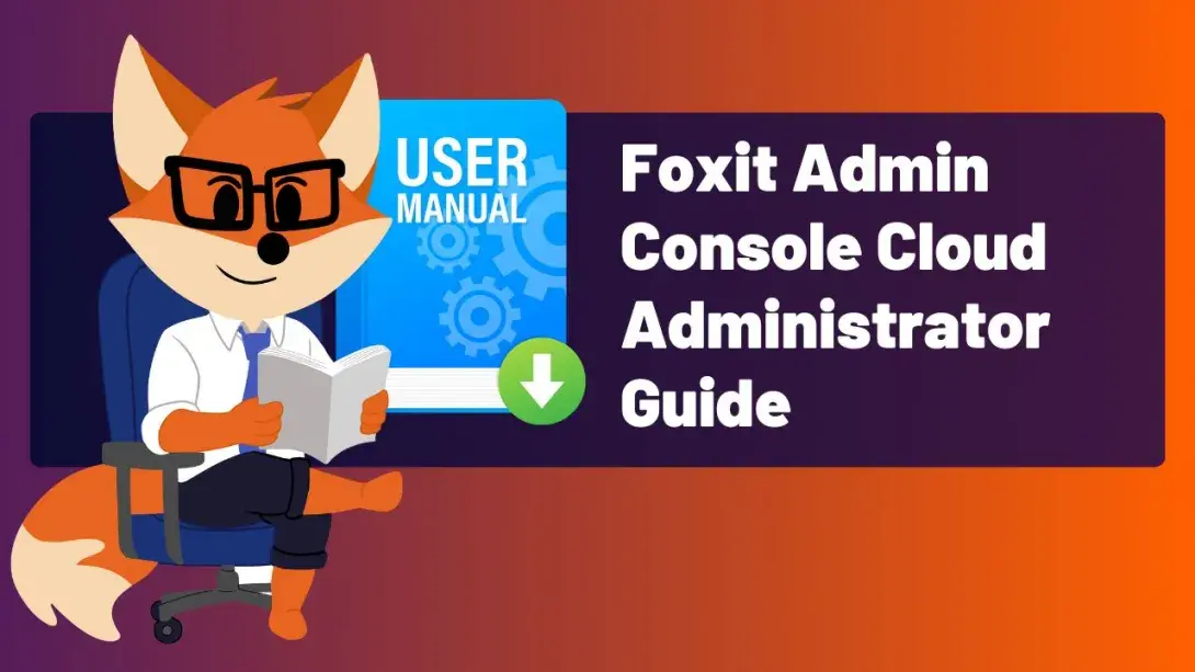 Foxit Admin Console Cloud Administrator Guide