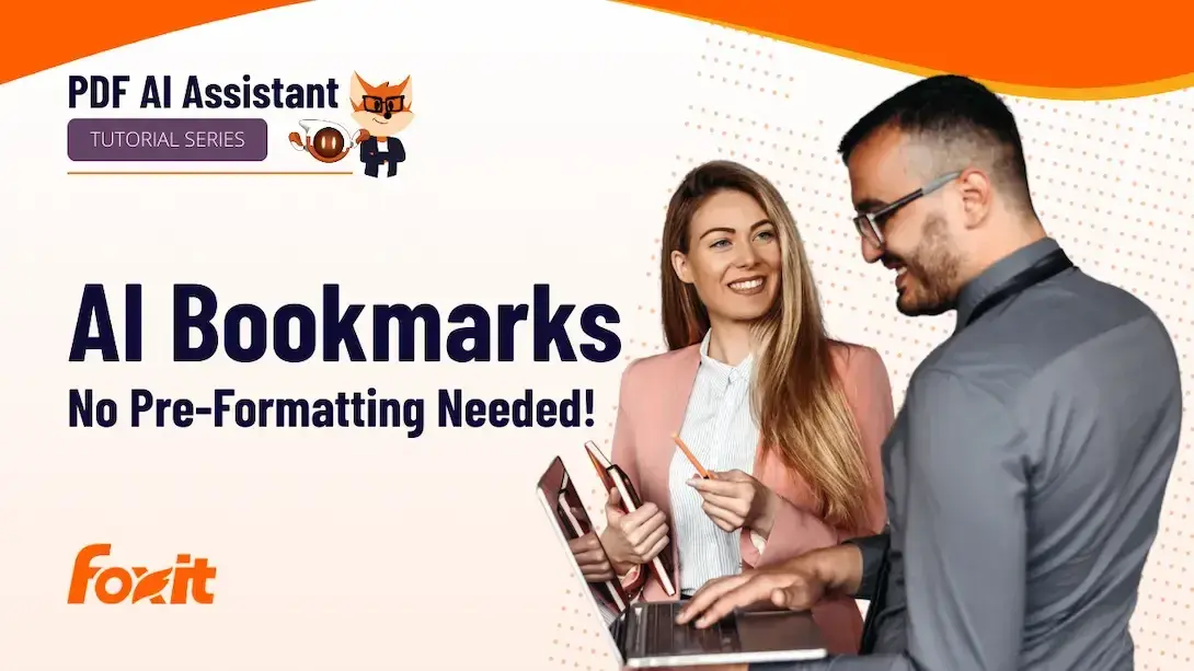 A person wearing a dark shirt standing next to another individual dressed in a light pink blazer, both engaged in a discussion. The background features an orange gradient with the text 'PDF AI Assistant' and 'TUTORIAL SERIES' at the top. The phrase 'AI Bookmarks' is prominently displayed, followed by 'No Pre-Formatting Needed!' in bold letters. The Foxit logo appears in the bottom left corner.
