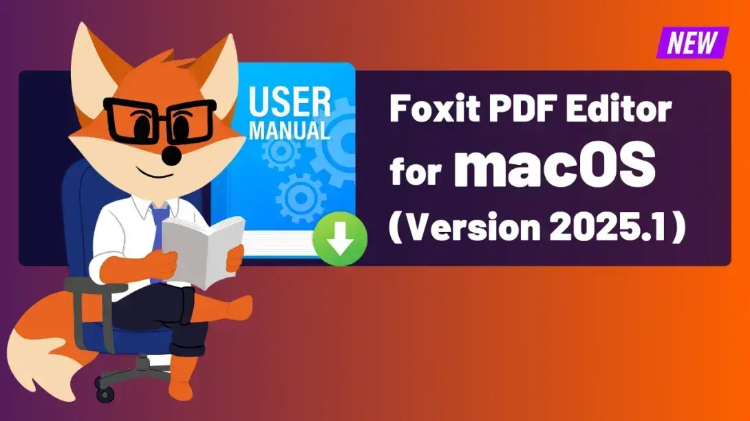 Foxit PDF Editor for Mac User Manual (Version 2025.1)