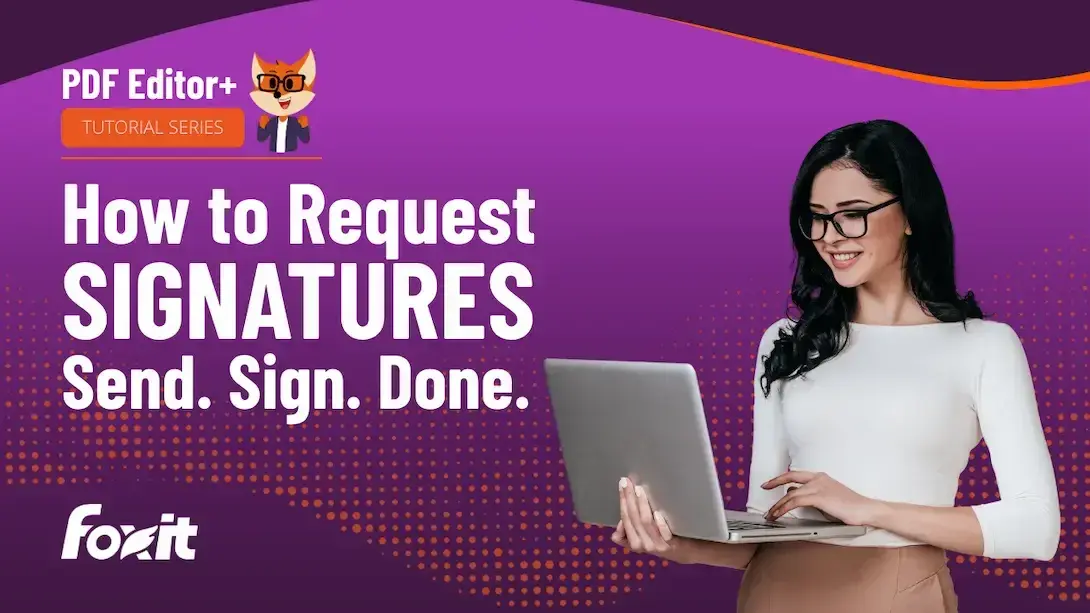 A woman sitting at a desk, holding a laptop in one hand and gesturing with the other. The background is vibrant purple with orange accents and dotted patterns. The text on the image reads 'How to Request SIGNATURES Send. Sign. Done.' with the Foxit logo at the bottom.