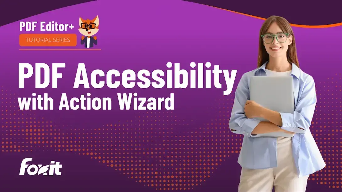 A woman in a light blue shirt holds a laptop against a vibrant purple background. The image includes the text 'PDF Accessibility with Action Wizard' and 'PDF Editor+ TUTORIAL SERIES' in bold, white and orange letters, with the Foxit logo in the bottom left corner.