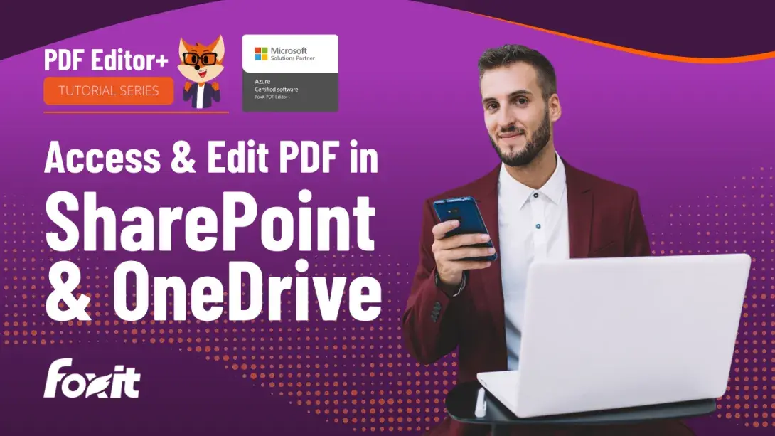 Foxit PDF Editor+ Tutorial Series banner with Microsoft Solutions Partner Azure Certified Software badge and headline text ‘Access & Edit PDF in SharePoint & OneDrive,’ featuring a person in a suit using a smartphone and laptop on a purple and orange gradient background with the Foxit logo.