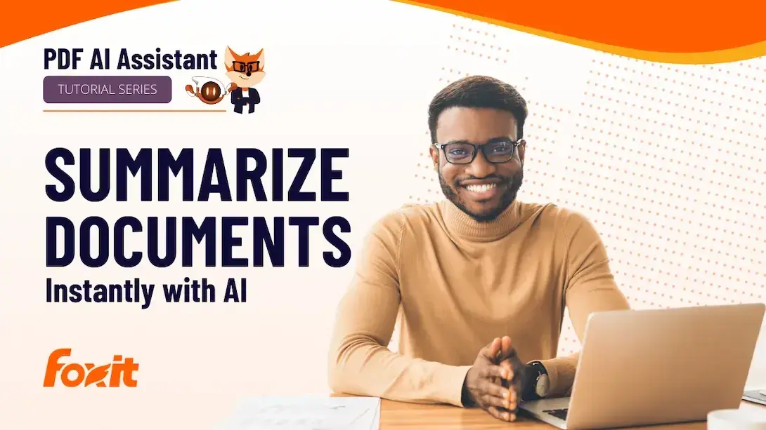Foxit PDF AI Assistant tutorial banner with headline ‘Summarize Documents Instantly with AI’ beside a person sitting at a desk using a laptop, Foxit logo in the corner, and an illustrated fox mascot indicating it is part of a tutorial series.