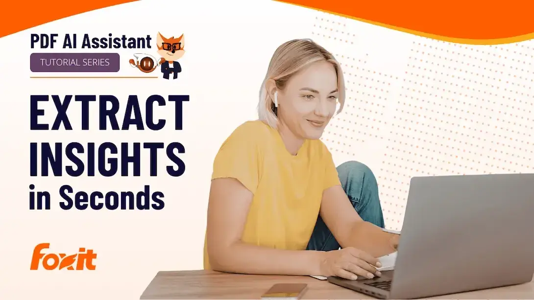PDF AI Assistant tutorial series graphic with the headline ‘Extract Insights in Seconds,’ Foxit logo, and a person using a laptop at a desk.